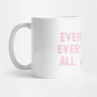 Everything Everywhere All At Once, pink Mug